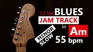 Slow Blues Backing Track in Am - (12 bar, 55 bpm)