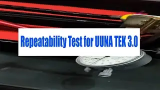 Repeatability Test for UUNA TEK 3.0
