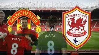 Manchester United vs Cardiff City 2-0 - 28/01/2014 Mata's Debut Match Thoughts