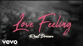 Real Dreem - Love Feeling (Official Lyric Video)
