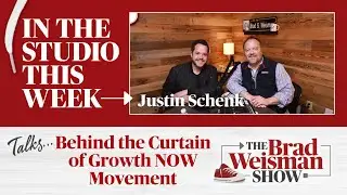 Behind the Curtain of Growth NOW Movement with Justin Schenck