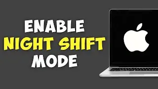 How To Enable and Use Night Shift Mode On MacOS