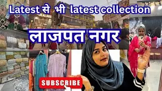 Latest wedding Collection Lajpat Nagar Matket||लाजपत नगर मार्केट||Vlog @shaistakidiaries0305 