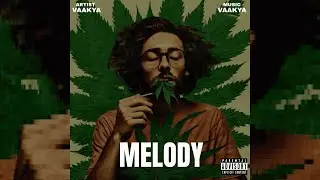 Melody (Lyrical Video) | Prod. By Vaakya | Latest Hindi Rap Songs 2022