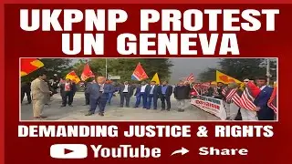 UNHRC 60th Session UKPNP Protest at UN Geneva Demanding Fundamental Rights #Freedom 