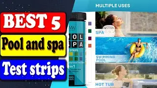 Best Pool Water Test Strips You Can Buy on Amazon | 2025 Review