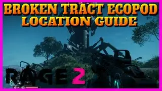 Rage 2 Broken Tract Ecopod Location - FORLORN WATCHER Trophy / Achievement Guide