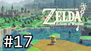 Zucchero Filato (Parte 2) - The Legend Of Zelda: Echoes of Wisdom - 17 - Gameplay ITA