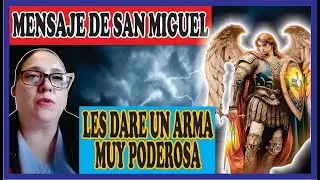 Urgente mensaje de San Miguel Arc&aacute;ngel a su ej&eacute;rcito militante, arma especial para la gran batalla.