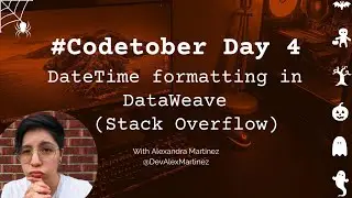 DateTime formatting in DataWeave (taken from Stack Overflow) | #Codetober 2022 Day 4