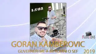 GORAN KAMBEROVIC LATINO BEND 2019 GUVERNERI ME MI ROMNI O SEF &copy;2019  STUDIO DENIS ( COVER )
