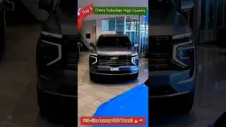 2025 Chevy Suburban High Country &ndash; Full-Size Luxury SUV Beast! 🔥🚙