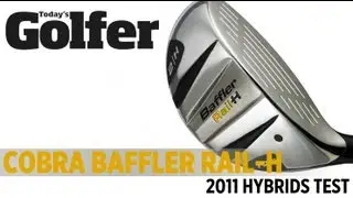 Cobra Baffler Rail-H - 2011 Hybrids Test - Today's Golfer
