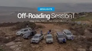 Highlights - Off-Roading in Otay Valley / Otay Mesa San Diego, CA