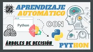 Árboles de Decisión en Python: Teoría y Ejemplo Práctico