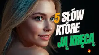 5 Niewinnych Sł&oacute;w, Kt&oacute;re Natychmiast WŁĄCZĄ Jej Obsesję | Psychologia | Uwodzenie | Podrywanie