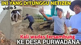 BESOK KALI WADAS MULAI DISAMBUNG KE PURWADANA ❗️KADES JUJUN & EBO SIAP KAWAL APAPUN RINTANGANNYA❗️