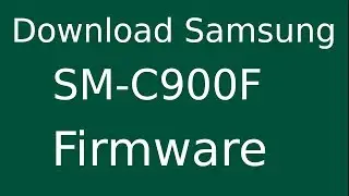 How To Download Samsung Galaxy C9 Pro SM-C900F Stock Firmware (Flash File) For Update Android Device