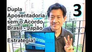 #3 Aposentadoria em DOBRO (2 aposentadorias SEM usar Acordo Brasil Jap&atilde;o) para Brasileiros no Jap&atilde;o