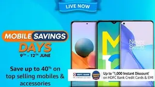 Live Now  Mobile Savings Days 9th-12th June 2021 Amazon se Smartphone booking Kare HDFC Bank 1000 of