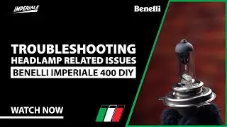 TROUBLESHOOTING &ndash; HEADLAMP RELATED ISSUES || Benelli India
