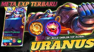 URANUS KOLAM - META EXP TERBARU | GAMEPLAY URANUS | REKOMENDASI BUILD EMBLEM URANUS🔥💯