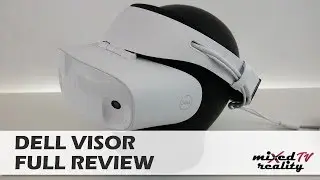 Full Review: Dell Visor Windows Mixed Reality Headset - A Quality Headset Facing Tough Competition