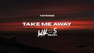  4 Strings &ndash; Take Me Away (DJ MALOS Remix)