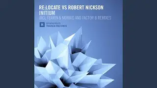 Initium (Ferrin & Morris Edit)