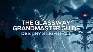 The Glassway Grandmaster Guide in Lightfall [Destiny 2]