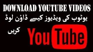 How To Download YouTube Video For PC In Hindi/Urdu