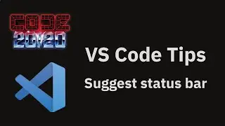 VS Code tips &mdash;&nbsp;The suggest status bar