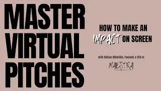 How to Master the Virtual Pitch | Virtual Presentation Skills That Win Clients