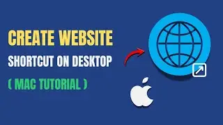 How to Create Shortcut to Any Website on Mac - Full Video