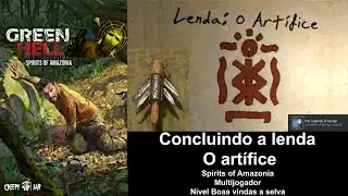 Green Hell, espíritos da amazônia, concluindo a lenda do artífice 2023 vídeo 119