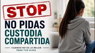 .No pidas la custodia compartida en estos casos