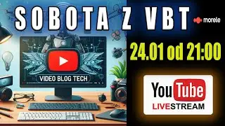 Sobota z VBT - Live!- 24.01 od 21:00