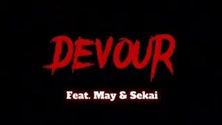 Scared Shitless with May & Sekai! | Devour |