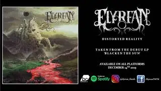 ELYREAN - Distorted Reality [OFFICIAL STREAM]