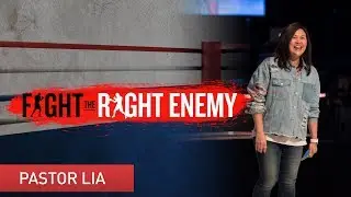 Fight the Right Enemy | Pastor Cecilia Chan (Pastor Lia)