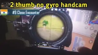 Default controls 2 finger without gyroscope handcam 2 thumb handcam non gyro handcam low end device