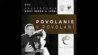 #06 Povolanie v povolaní (o. Marián Sivoň) | Podcasty 