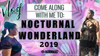 Come Rave With Me! | Nocturnal Wonderland 2019 VLOG | Rave Experience