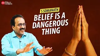 'The only thing I can say is that I don't know' - S. Somanath | Interview | Religion | TNIE Kerala