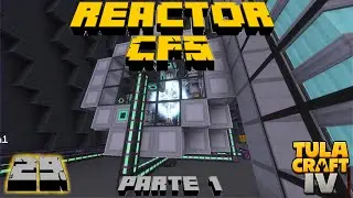 REACTOR CFS - Parte 1 ⚠️ TulaCraft IV EP 29 (Mekanism Mod) | Sehark_y2