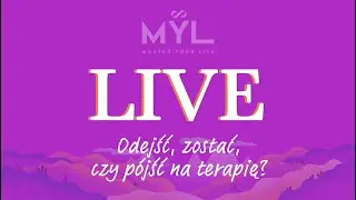 LIVE: Odejść, zostać czy pójść na terapię?