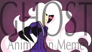 Ghost - Animation Meme - (Sir Fluff's Contest)