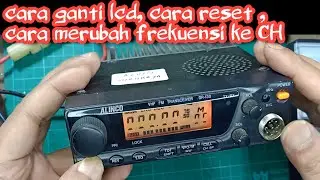 lcd alinco dr 130 .cara reset .cara merubah ch ke frekuensi atau sebaliknya