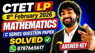 Ключи ответов к экзамену MATHS LP CTET C SERIES, 8 февраля 2026 г.