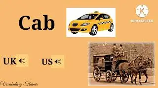 Cab || Pronunciation,Meaning and Examples.